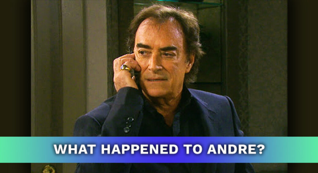 What Ever Happened To Days of our Lives Villain Andre DiMera?