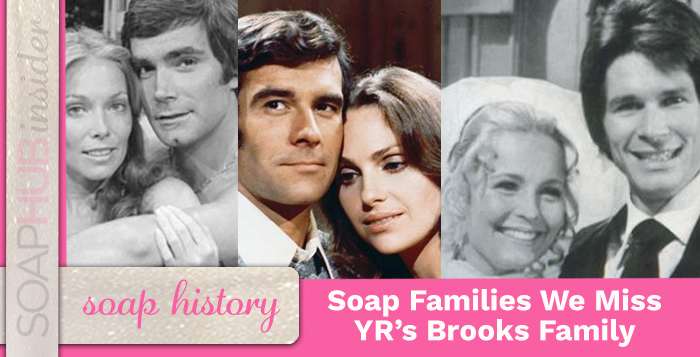soap families we miss YR Brooks Insider