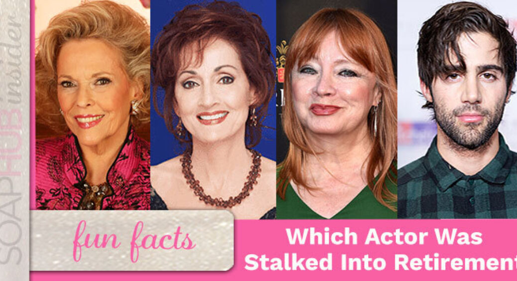 Which Soap Star Was Terrorized Into (Brief) Retirement By A Stalker?