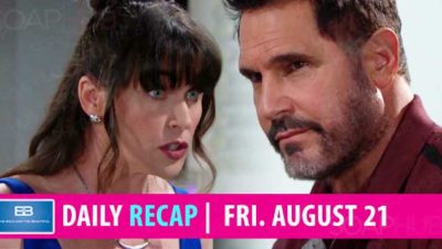 The Bold and the Beautiful Recap: Bill Gets Wind That His Lady Is Single Again