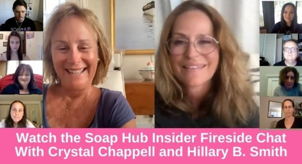 Soap Hub Insider Fireside Chat Recap: Crystal Chappell and Hillary B. Smith