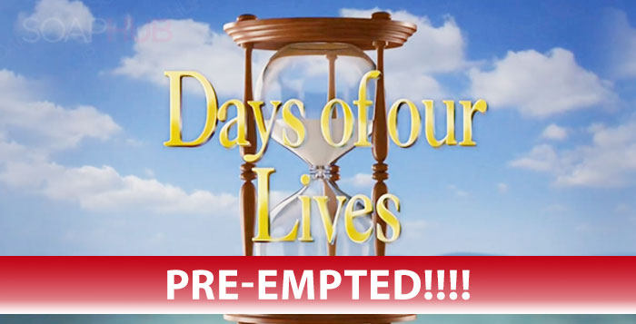 Days of Our Lives Pre-Empted