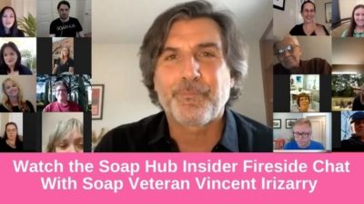Soap Hub Insider Fireside Chat Recap: Soap Veteran Vincent Irizarry