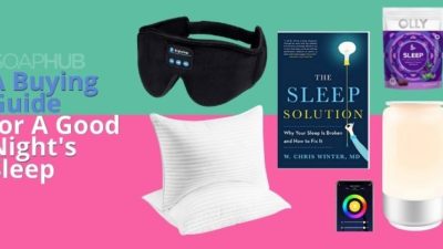 Soap Hub Buying Guide: Best Deals For A Good Night’s Sleep