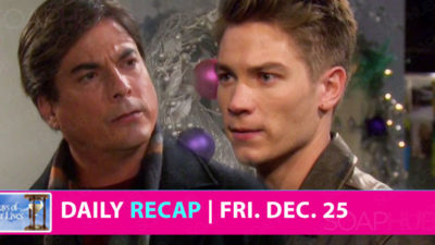 Days of our Lives Recap: Death Threats and Wild Theories