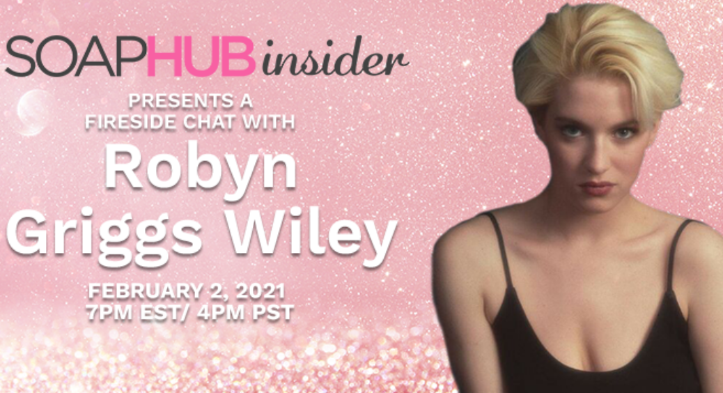 Join Veteran Soap Star Robyn Griggs for A Video Fireside Chat