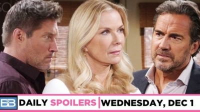 B&B Spoilers for December 1: There Is NO Happy Medium Here…