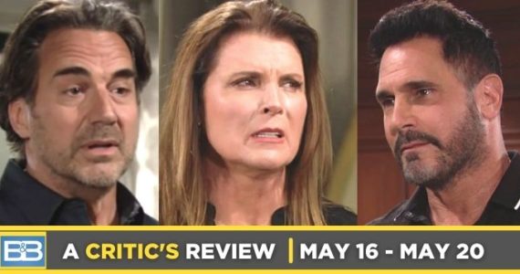 Critic’s Review of Bold and the Beautiful for May 16 – May 20, 2022