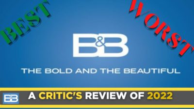 A Critic’s Review Of The Bold and the Beautiful: A Roundup of the Best and Worst of 2022