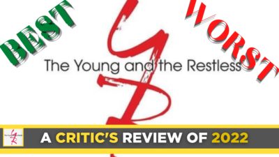 A Critic’s Review Of The Young and the Restless: A Roundup of the Best and Worst of 2022