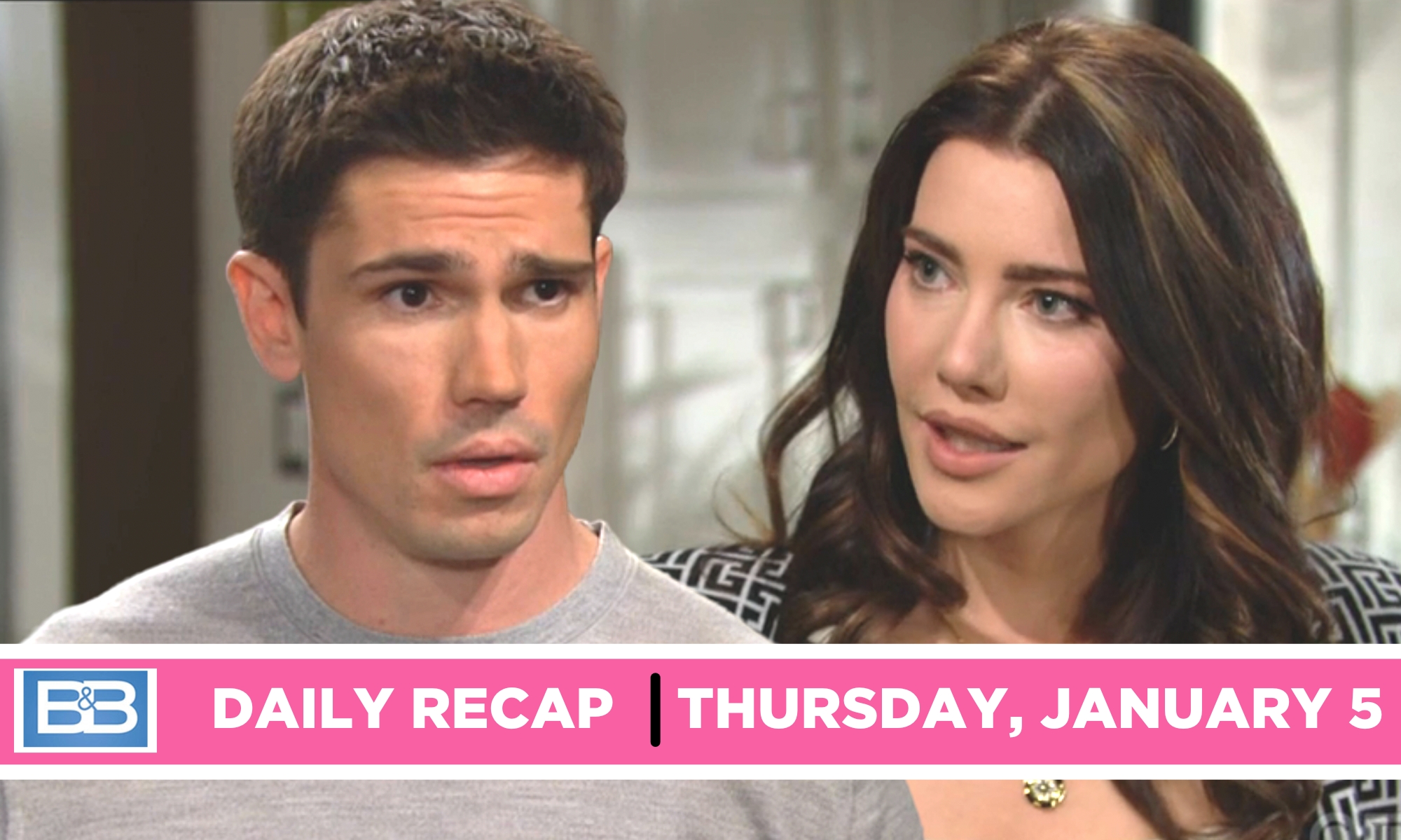 B&B Recap For January 5: Steffy Tells Finn Bill Is Still Team Sheila