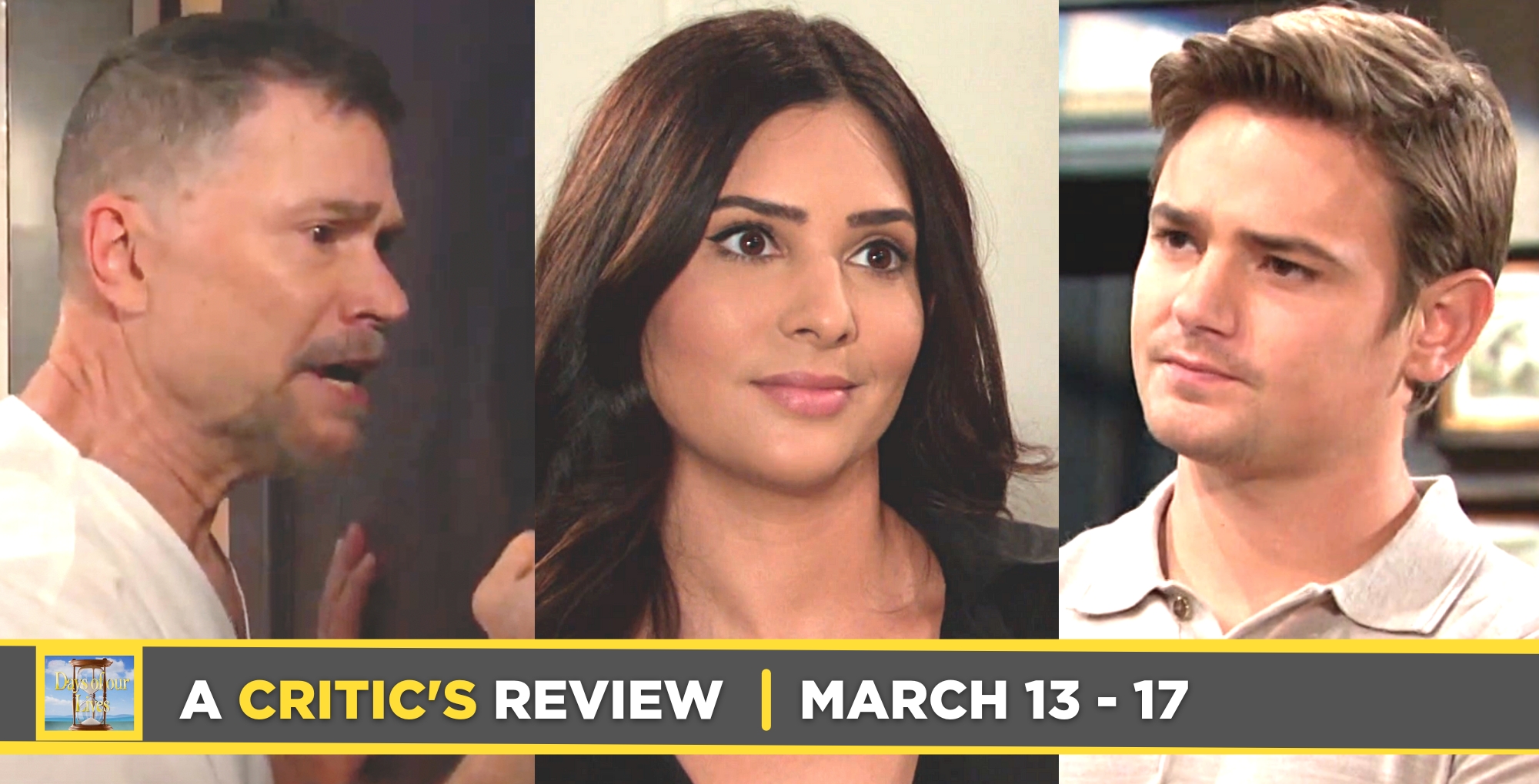 days of our lives critic's review for march 13 – march 17, 2023. three images bo, gabi, and johnny