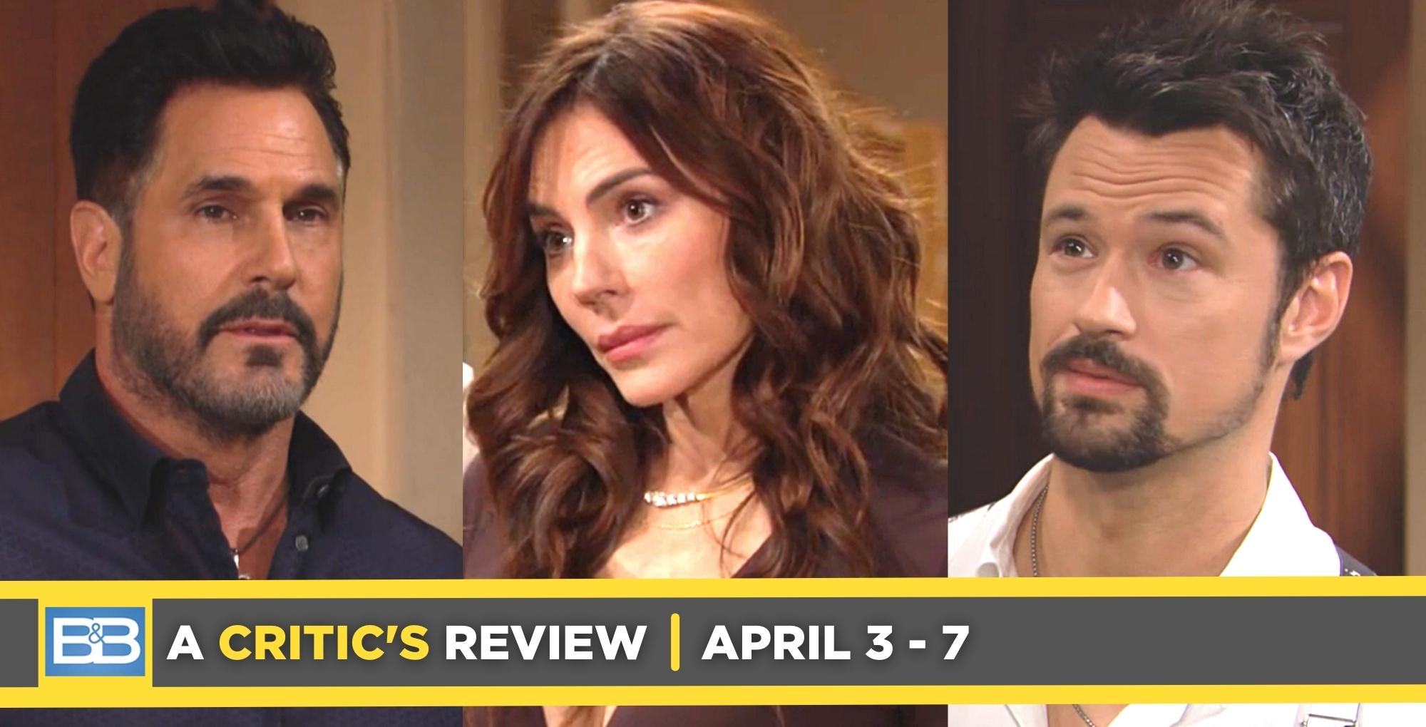 the bold and the beautiful critic's review for april 3 – april 7, 2023, three images bill, taylor, and thomas
