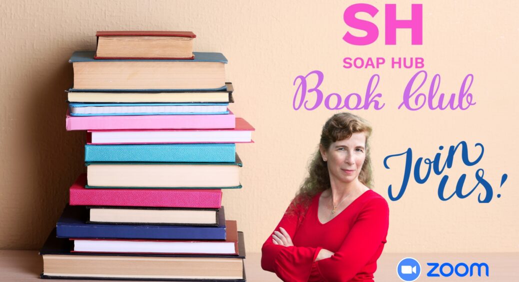 Soap Hub Book Club: Meet Us On Zoom