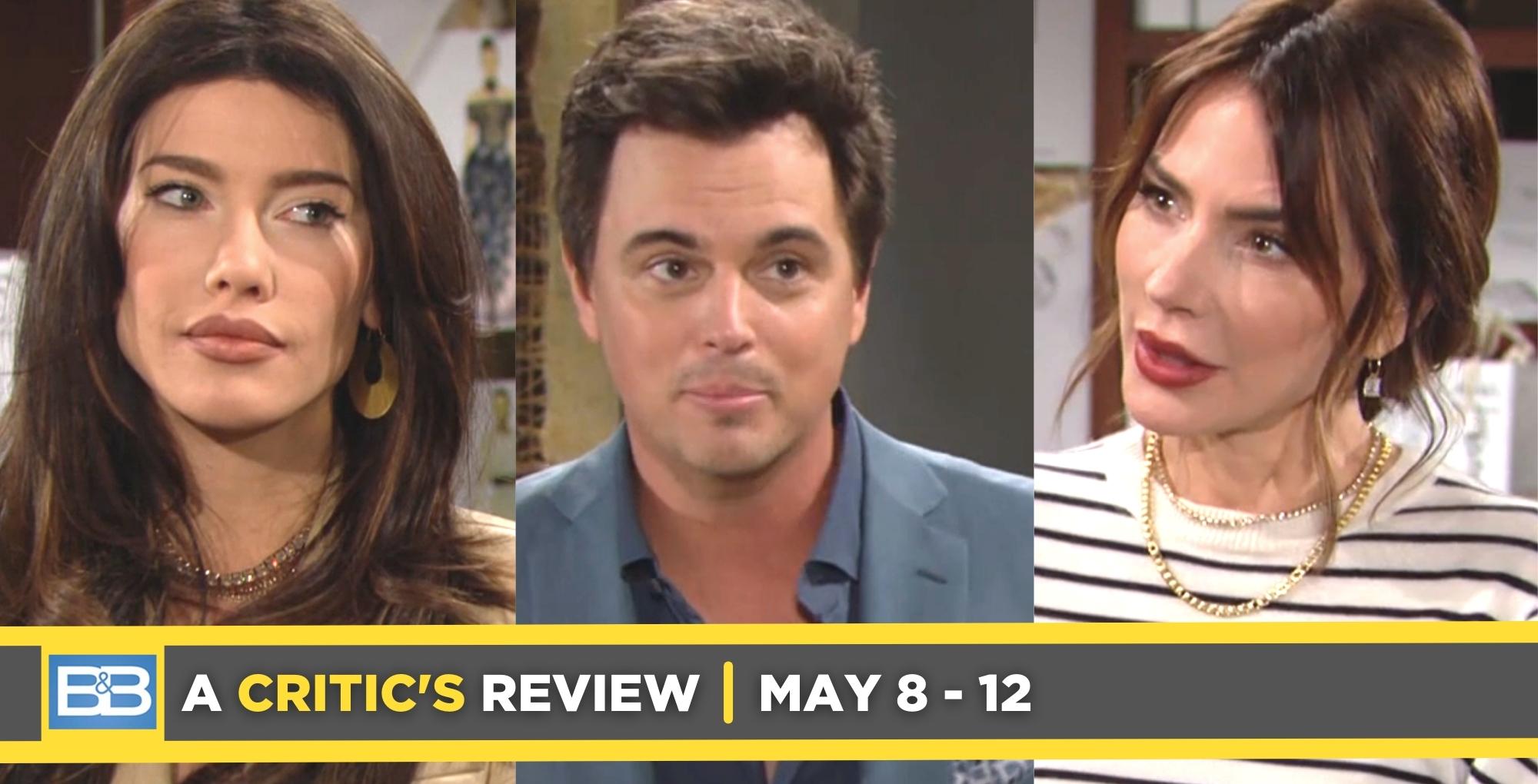 the bold and the beautiful critic's review for may 8 – may 12, 2023, three images, steffy, wyatt, taylor