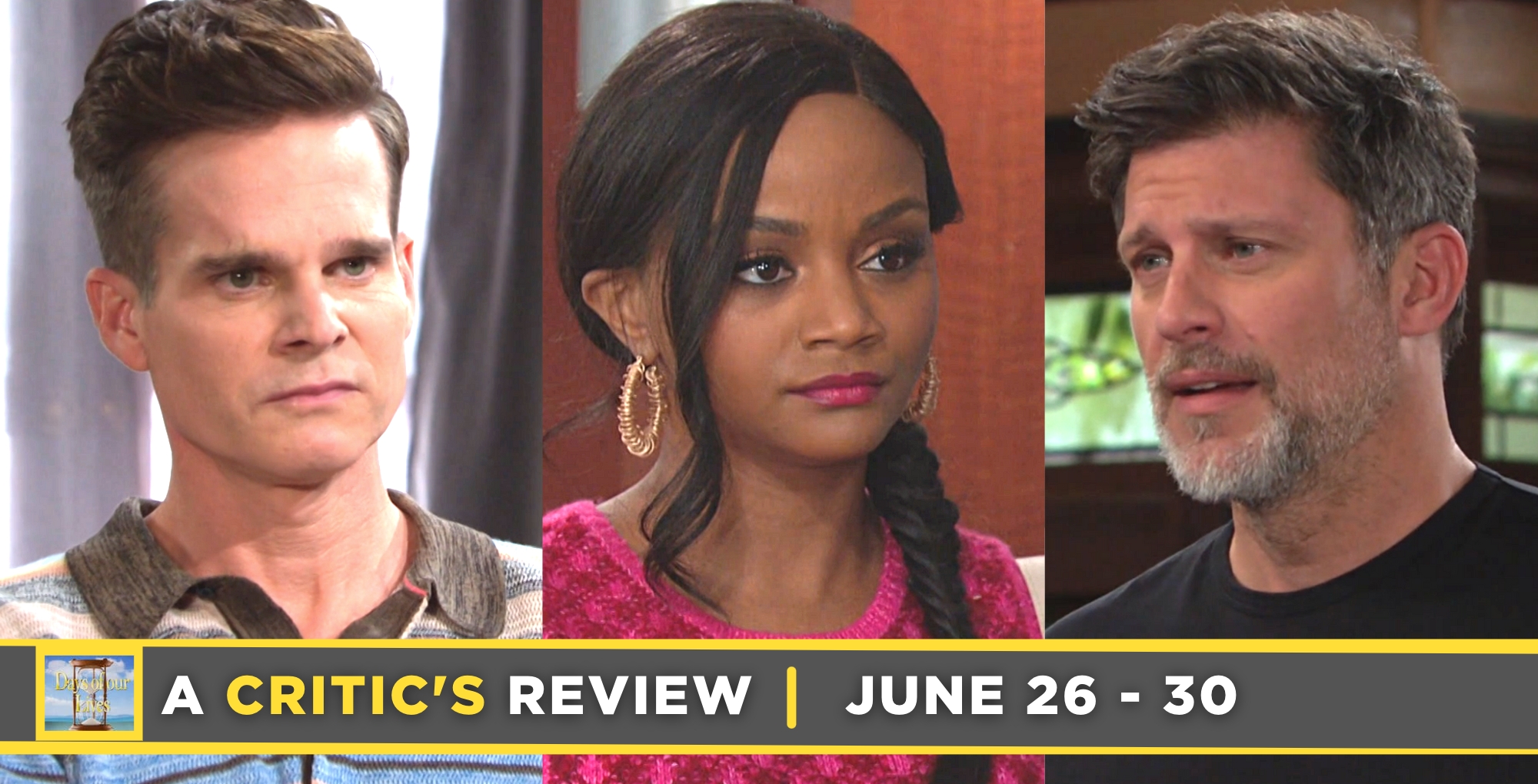 days of our lives critic's review for june 26 – june 30, 2023, leo, chanel, eric.