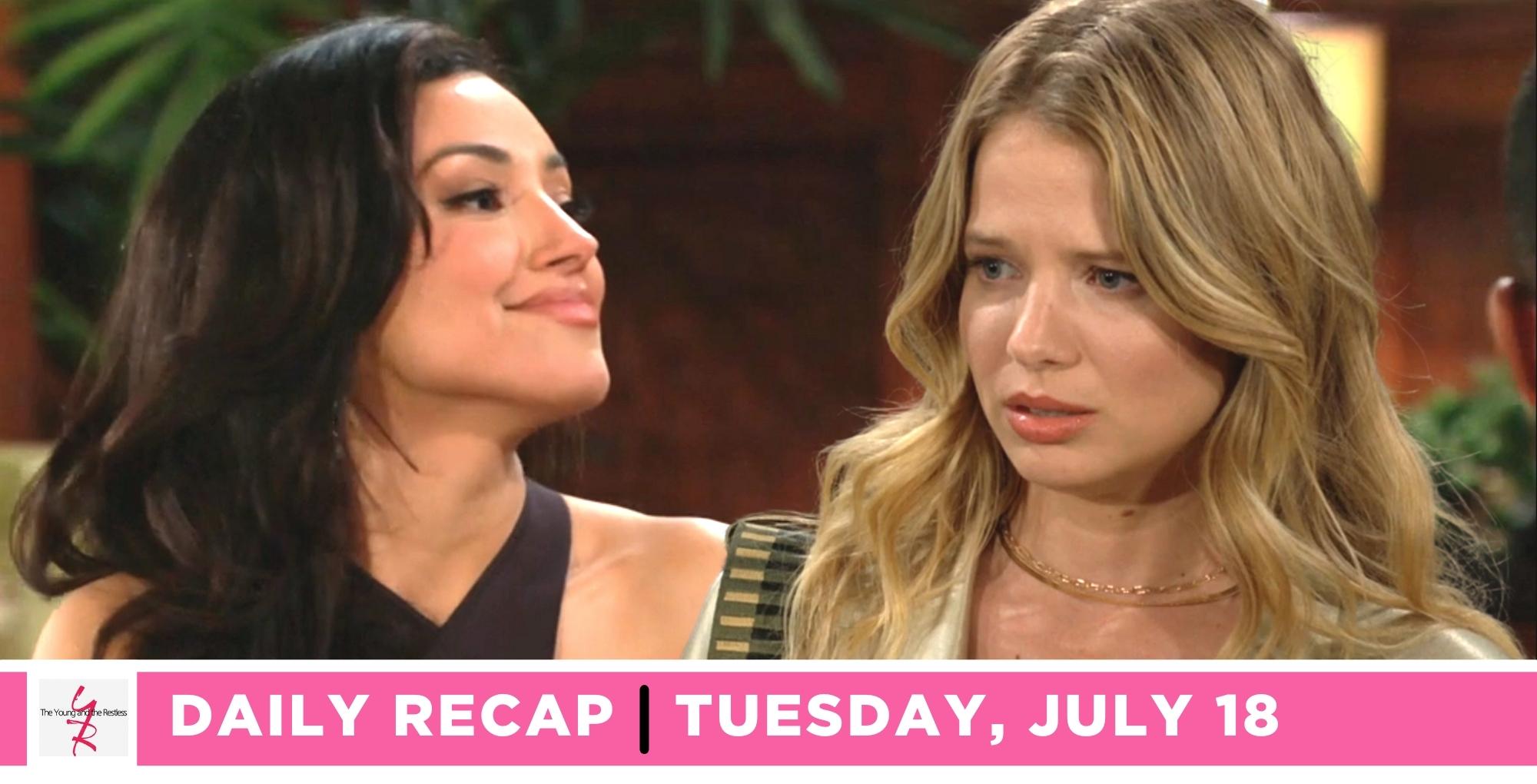 the young and the restless recap for july 18, 2023, has audra and unhappy summer.
