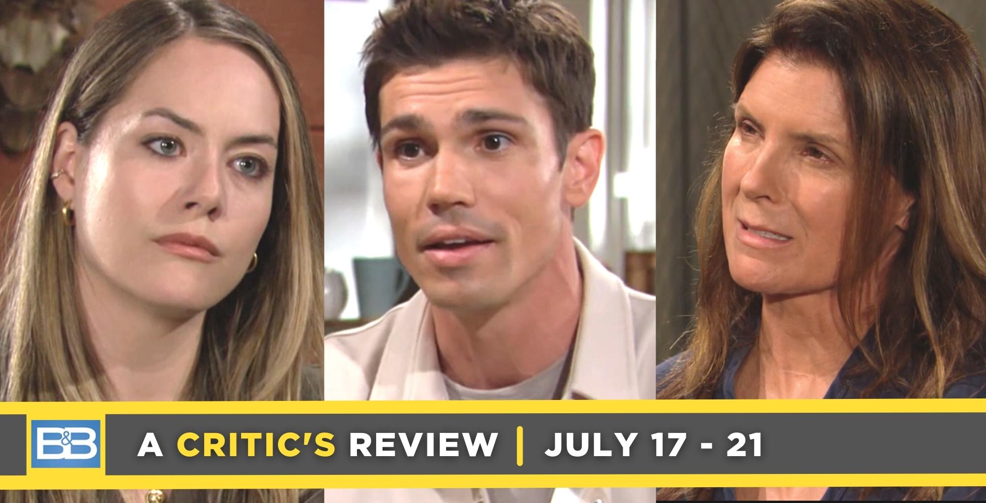 the bold and the beautiful critic's review for july 17 – july 21, 2023, three images hope, finn, and sheila.