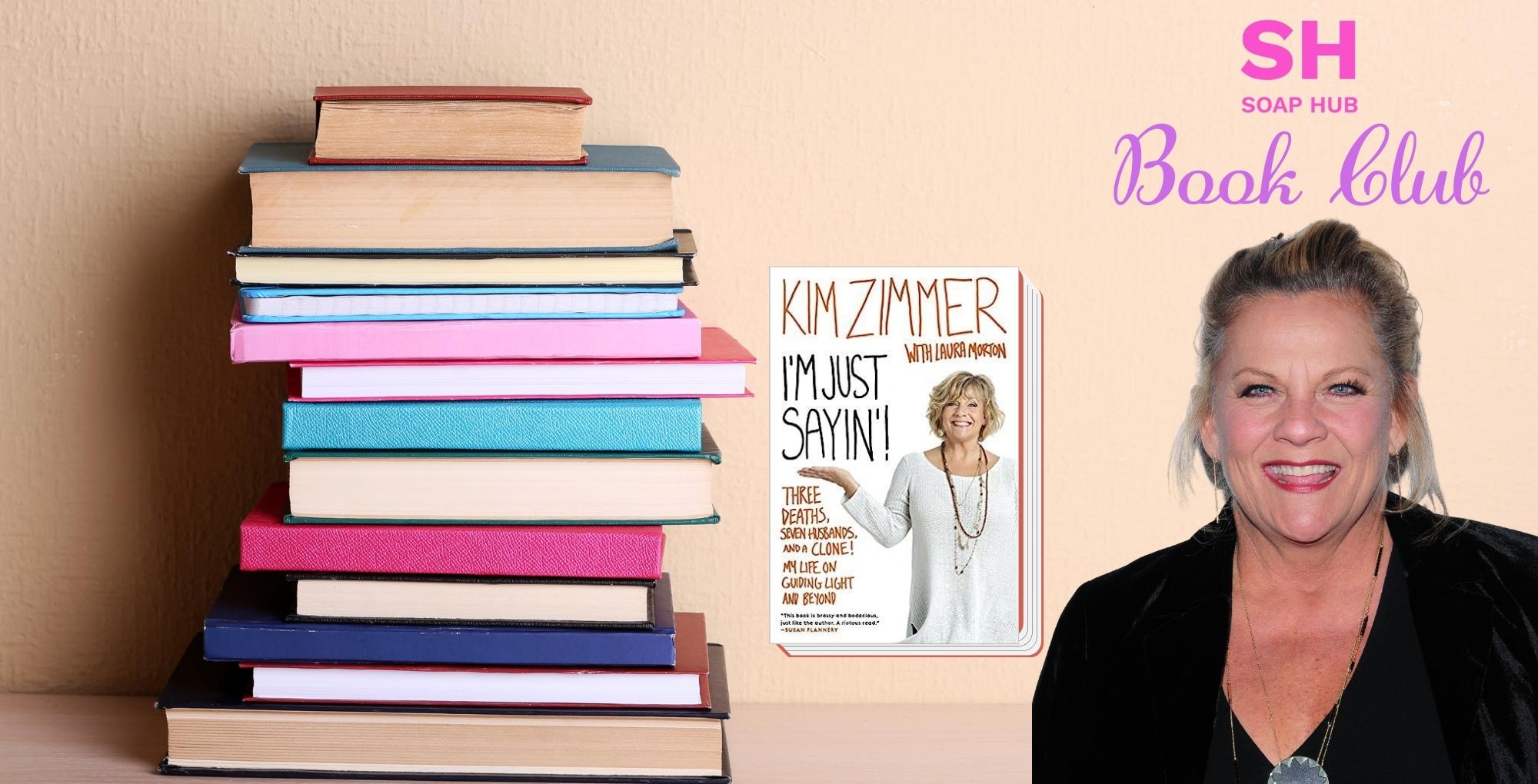 soap hub book club with kim zimmer and her autobiography, i'm just sayin'.