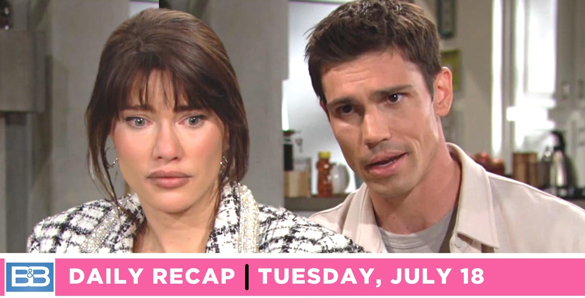 the bold and the beautiful recap for tuesday, july 18, 2023, two images steffy and finn.