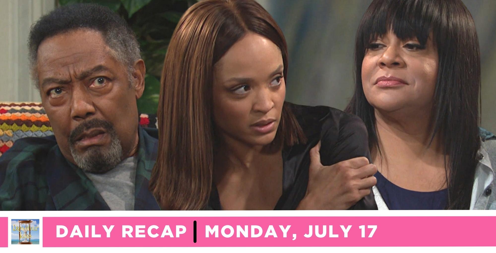 days of our lives recap for monday, july 17, 2023, three images abe, lani, and whitley.