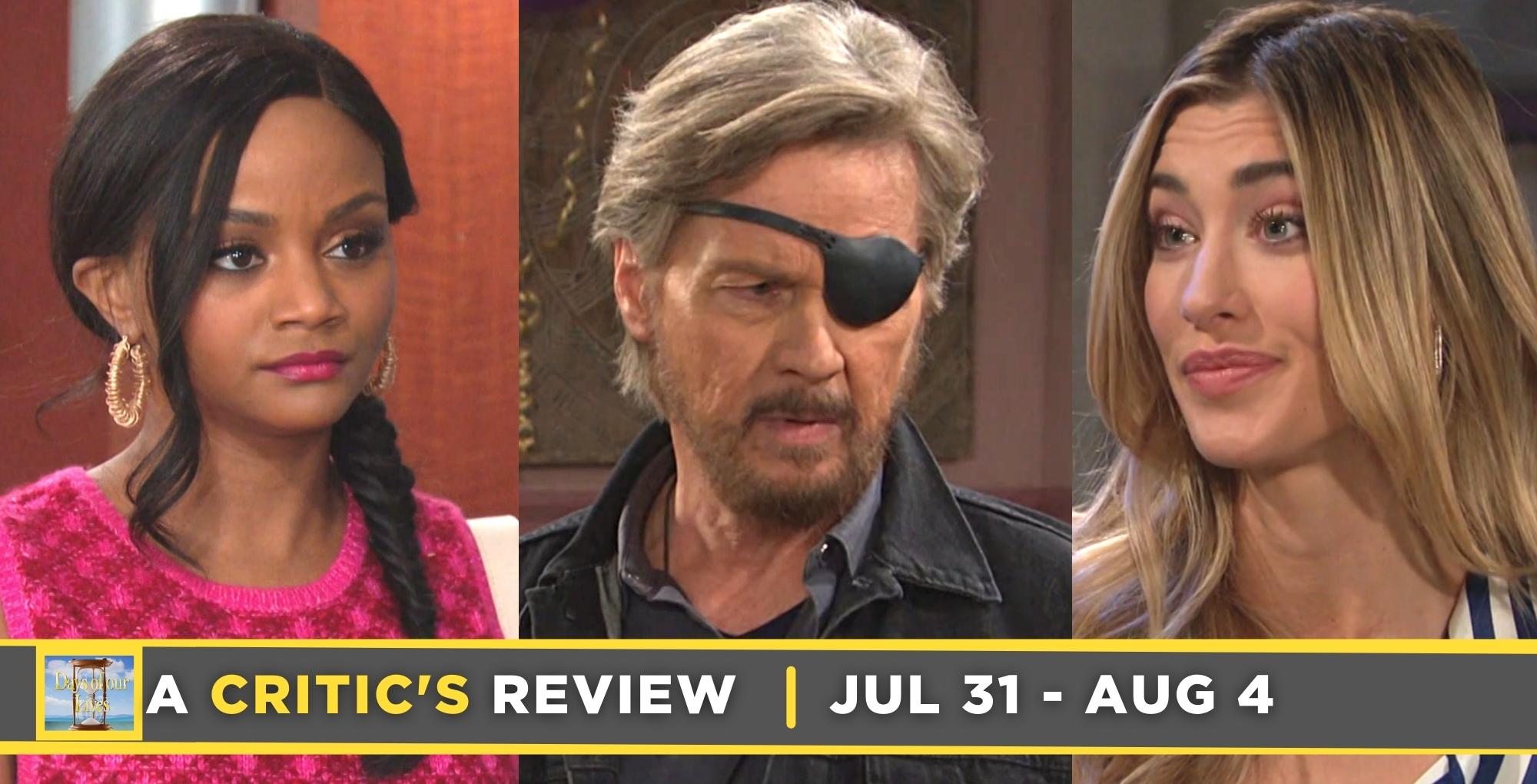 days of our lives critic's review for july 31 – august 4, 2023, three images, chanel, steve, and sloan.