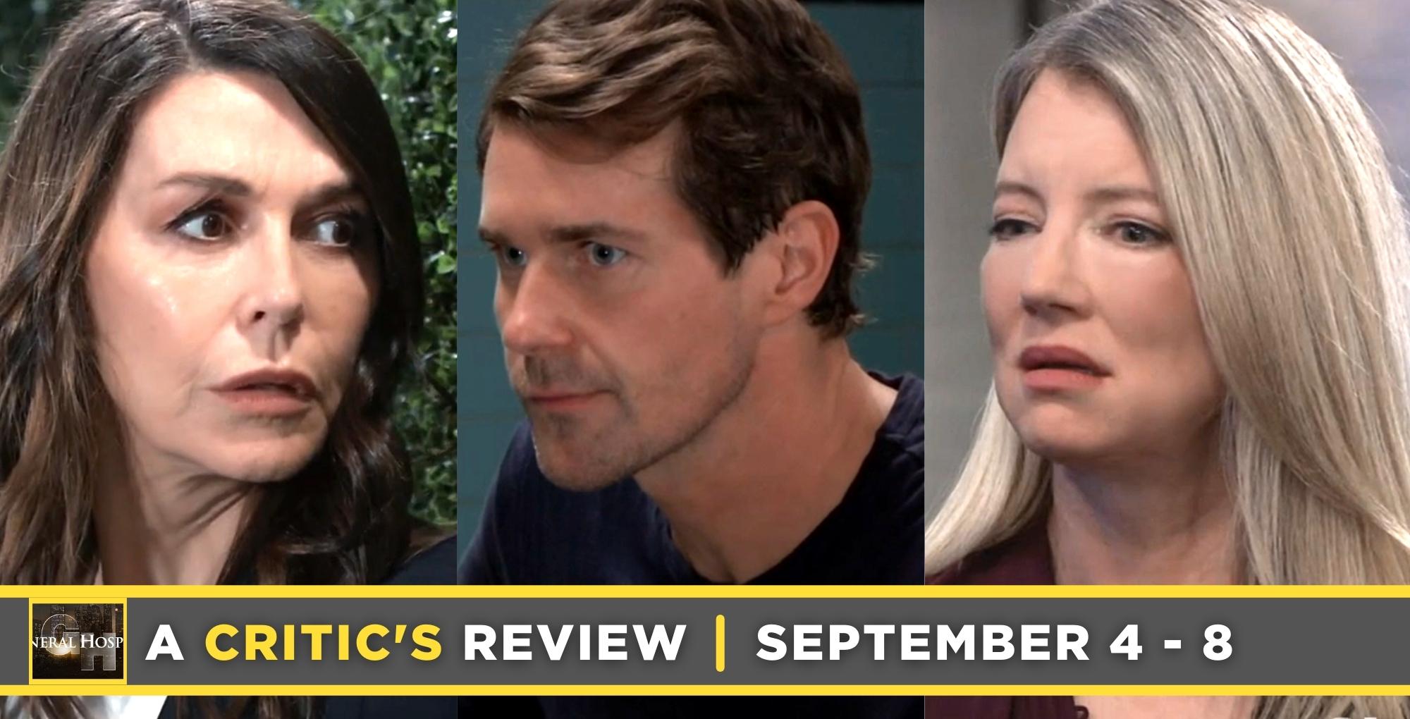 general hospital critic's review for september 4 – september 8, 2023, anna, cody, and nina.