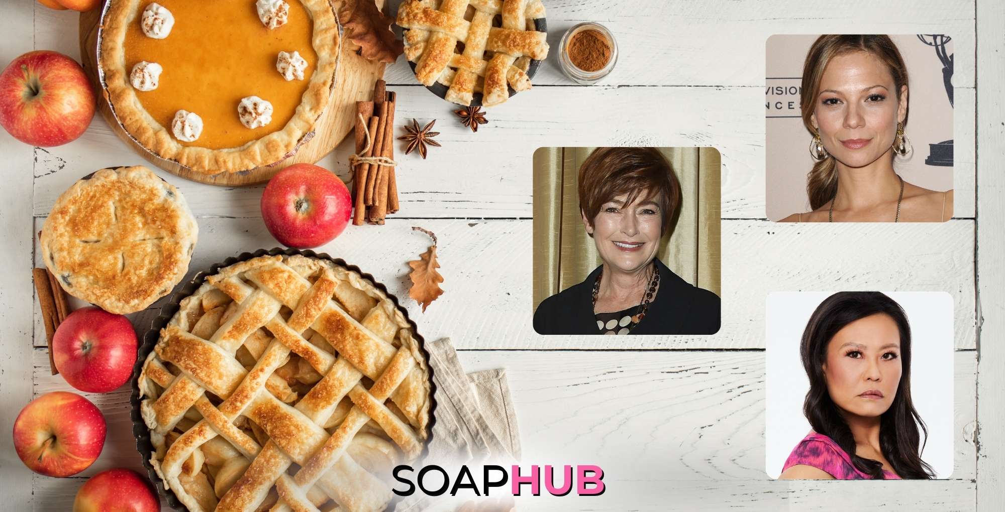 Thanksgiving desserts Tamara Braun, Carolyn Hennesy, and Lydia Look with the Soap Hub logo.