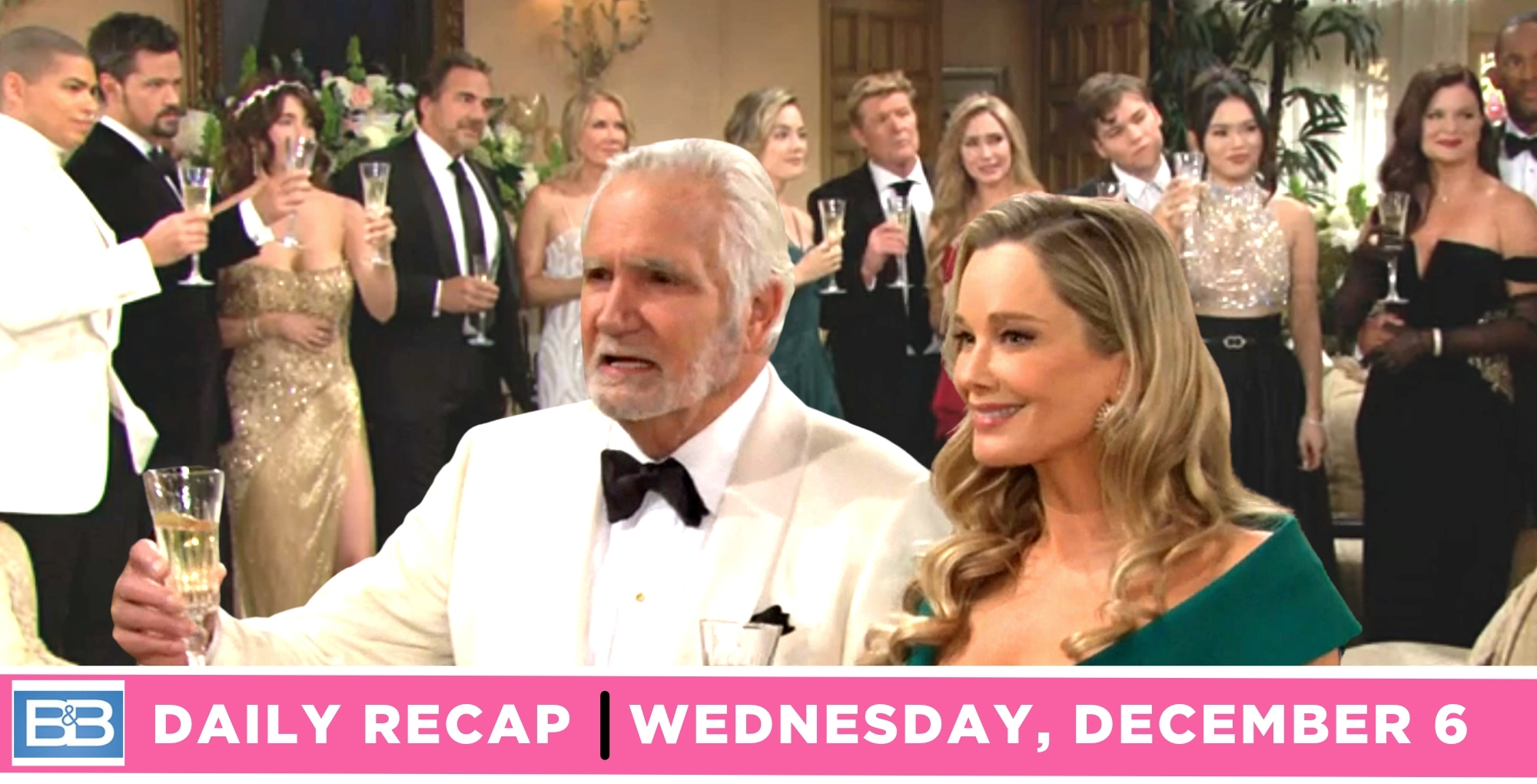 the bold and the beautiful recap for december 6, 2023, episode 9162, has forrester family and eric and donna toasting them.
