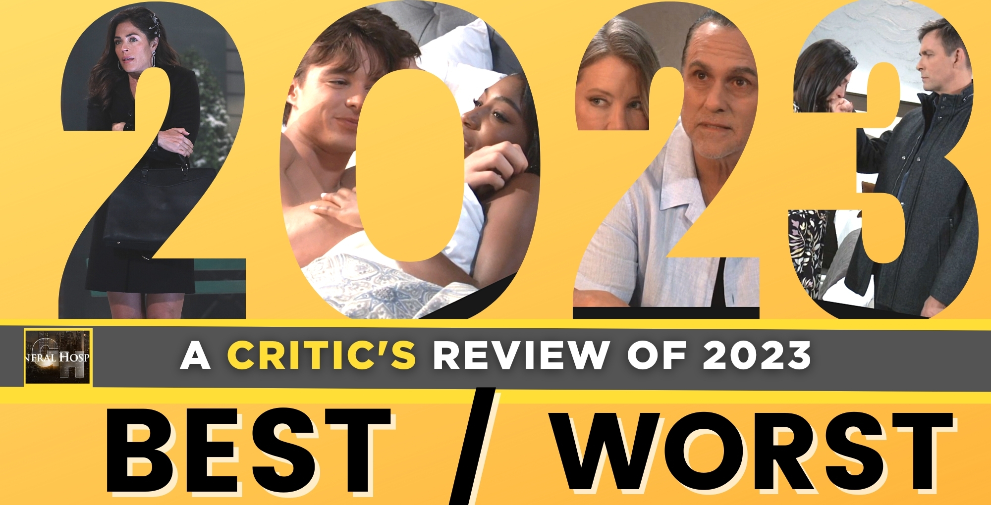general hospital critic's review for 2023 – roundup of the best and worst.