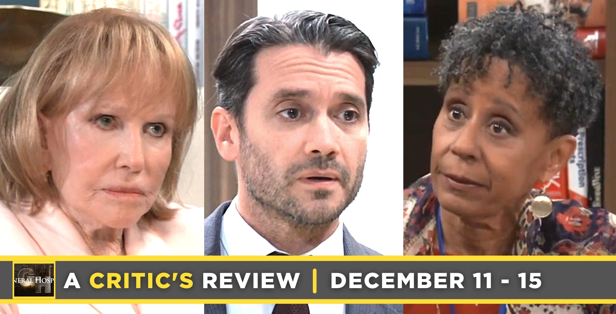 general hospital critic's review for december 11 – december 15, 2023, monica, dante, and stella.