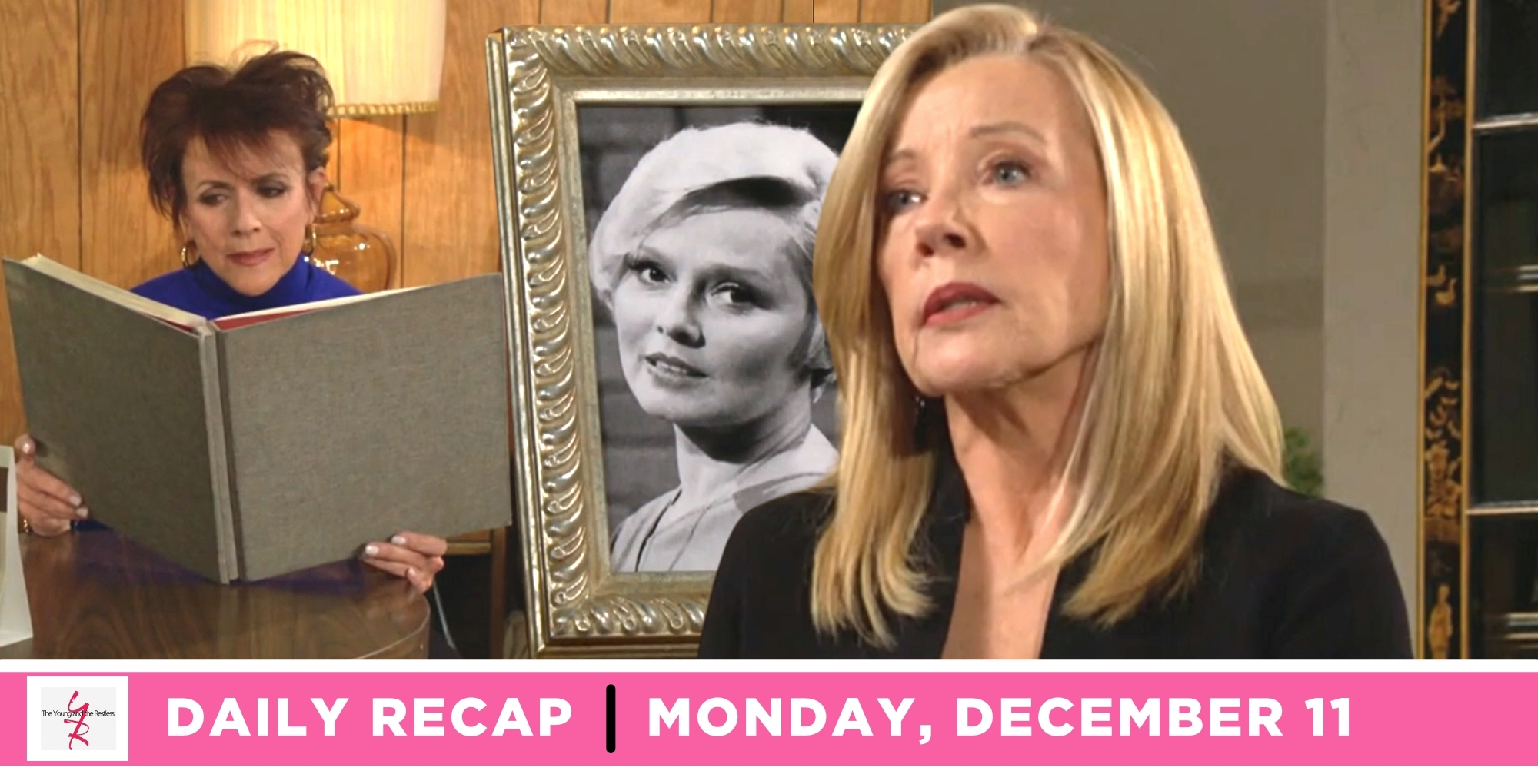 the young and the restless recap for december 11, episode 12763, has jordan looking at a photo album, frame with eve, and nikki.
