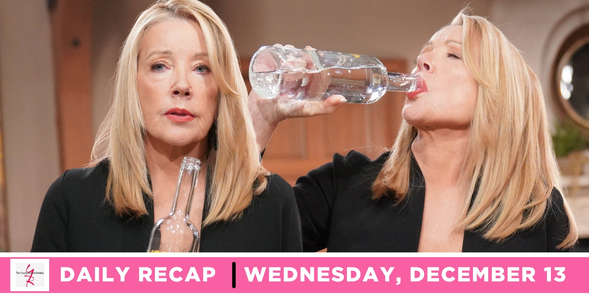 the young and the restless recap for december 13, 2023, episode 12765, two images of nikki newman drinking.