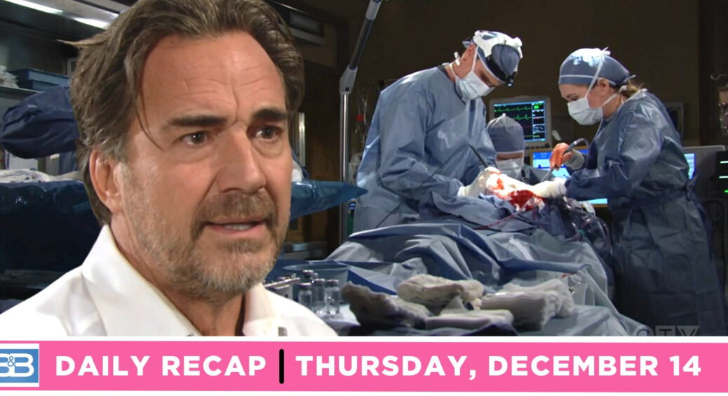 Ridge Finally Relents but Eric’s Operation Takes Terrible Turn