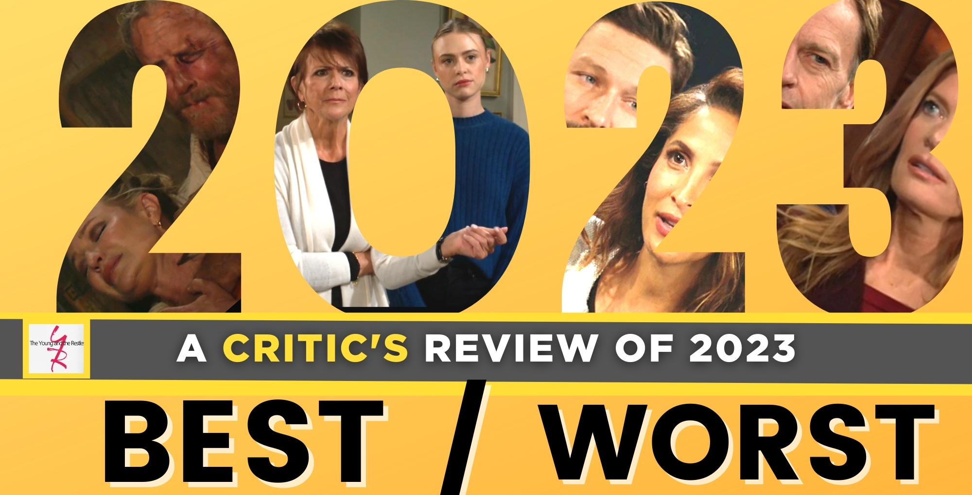 the young and the restless critic's review for 2023 – roundup of the best and worst.