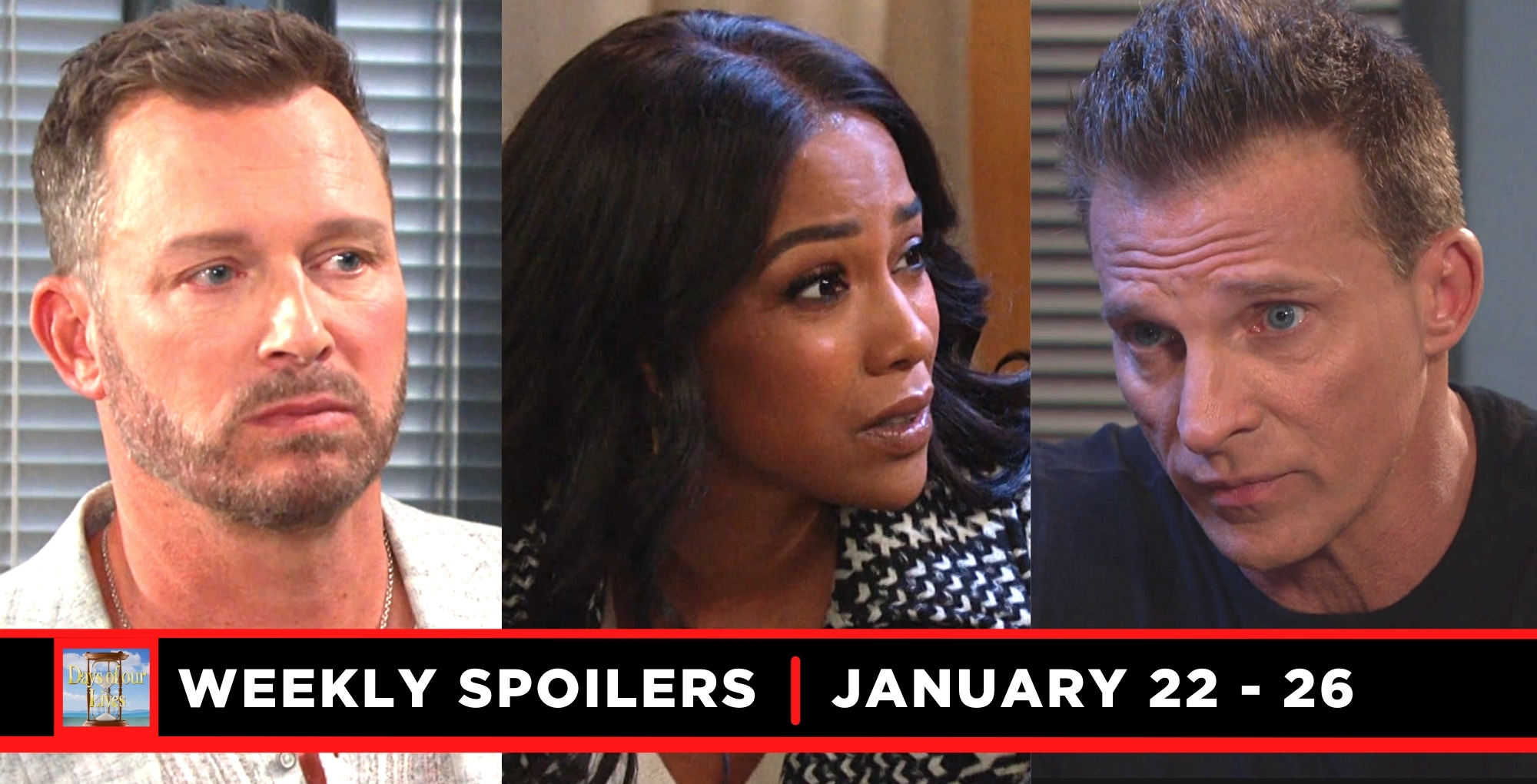 days of our lives spoilers for the week of january 22-26, brady, chanel, and harris.