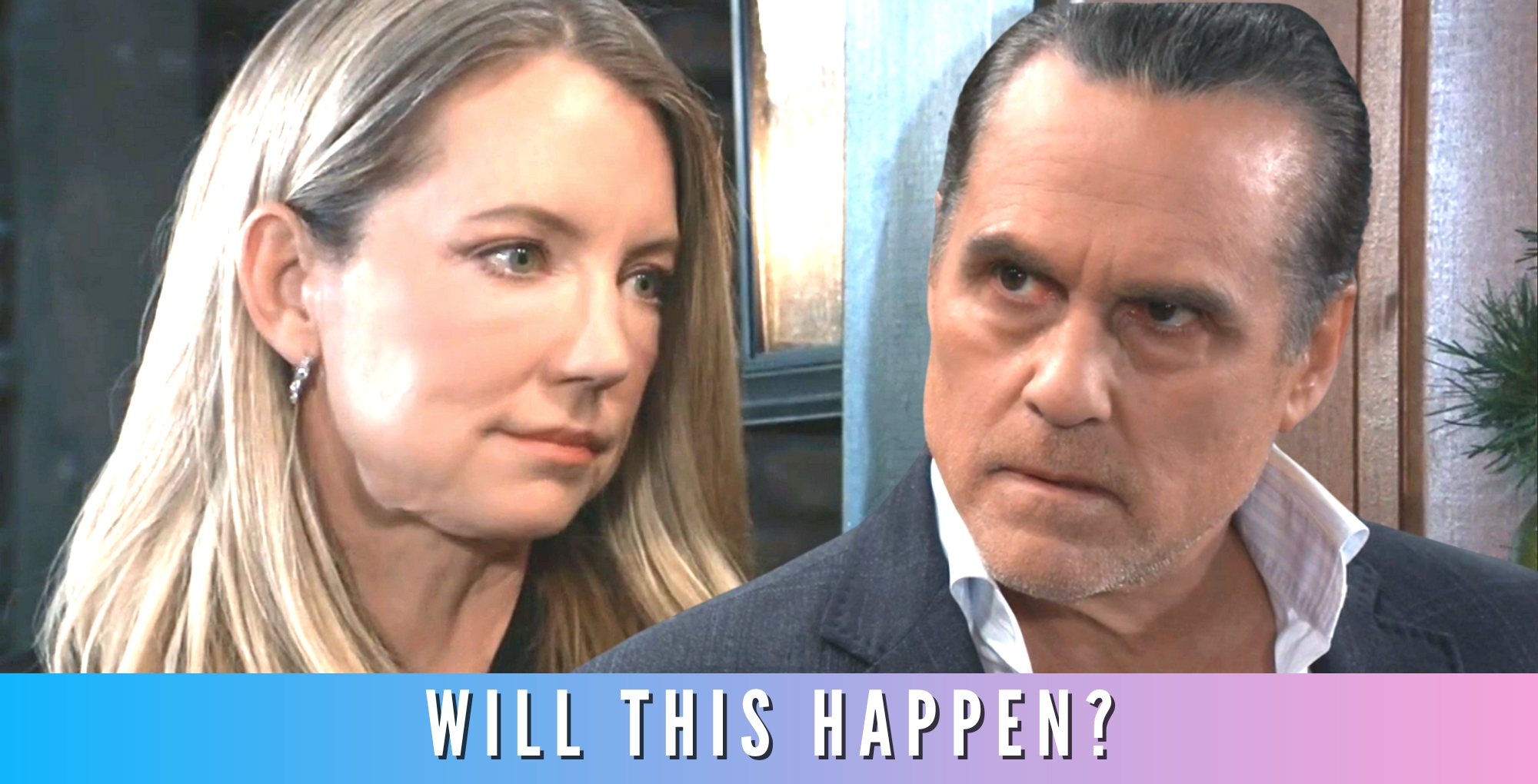nina reeves upset sonny corinthos on general hospital, with "will it happen" banner.