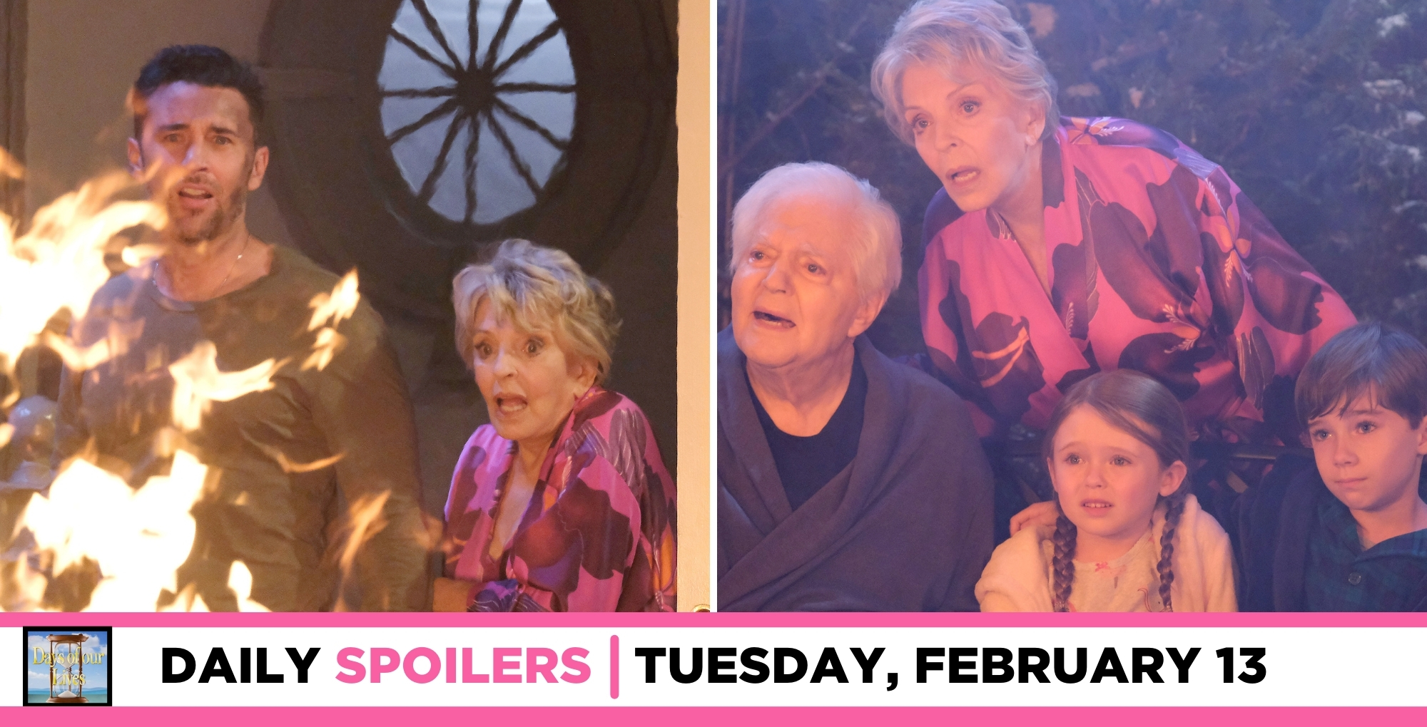 days of our lives spoilers for february 13, 2024, episode 14791, chad, and julie see fire, and doug, julie and the kids safe.