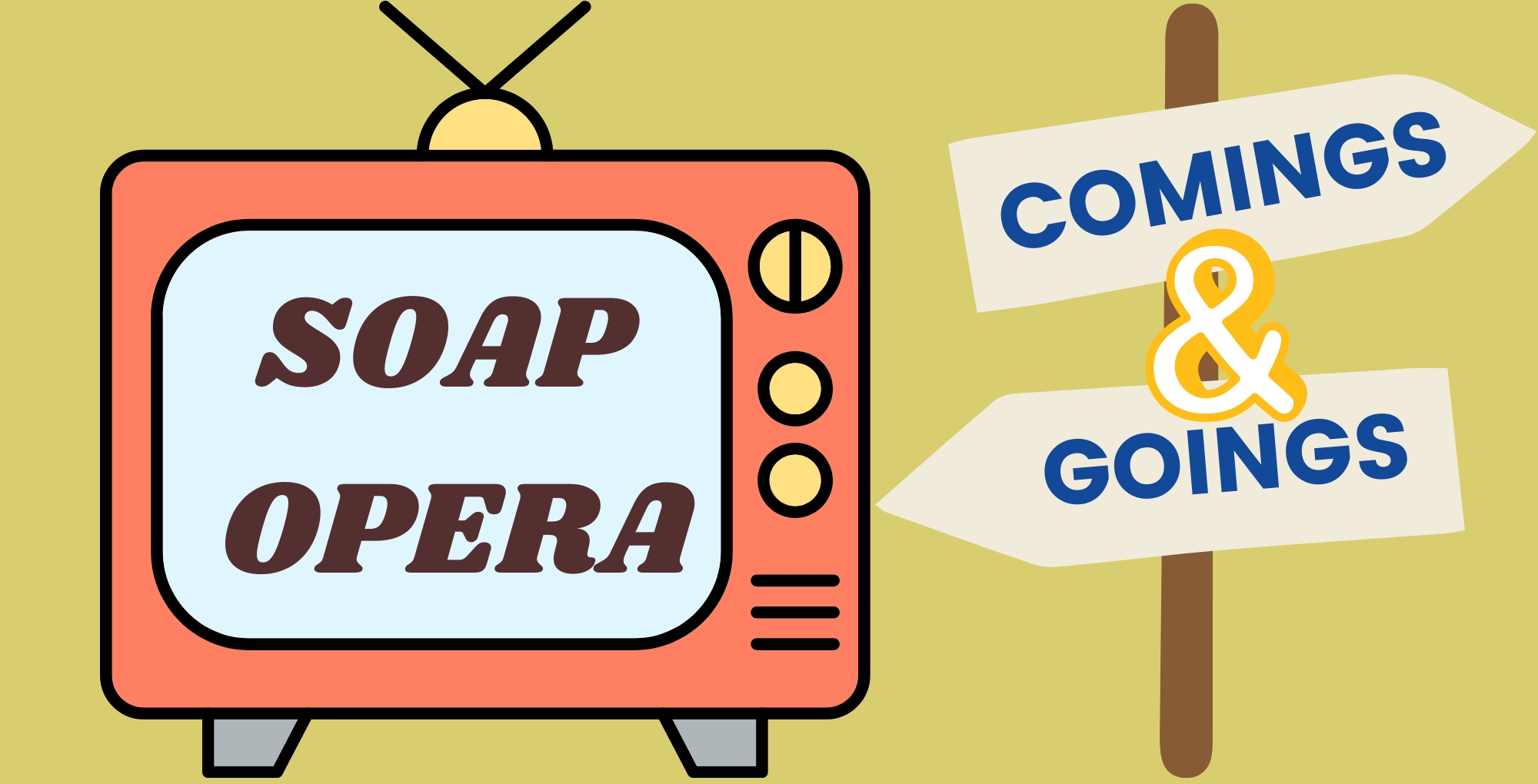 soap opera comings and goings february 26.