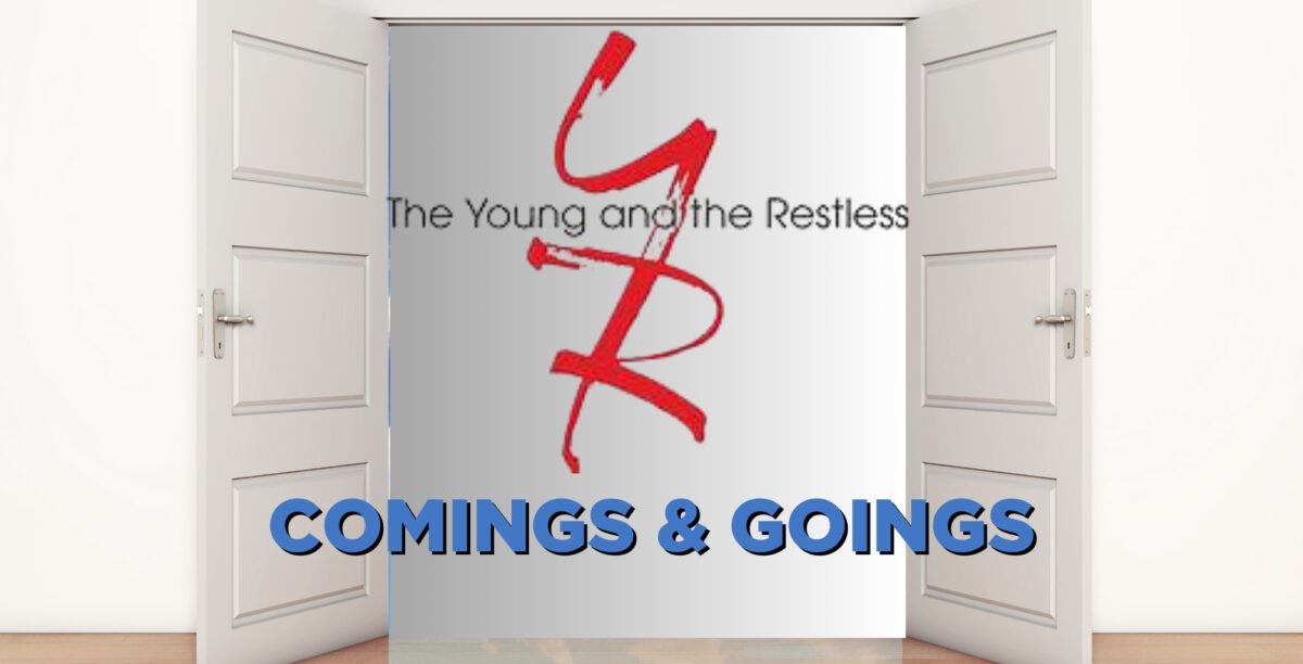 The Young and the Restless comings and goings.