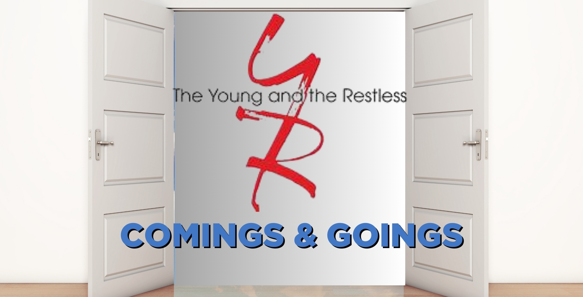 The Young and the Restless comings and goings for t.