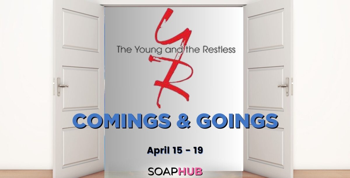 The Young and the Restless comings and goings for the week of April 15 with the Soap Hub logo across the bottom.