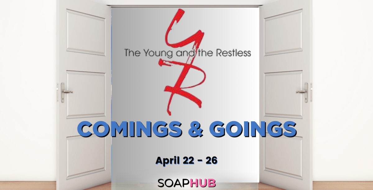The Young and the Restless comings and goings April 22-26 with the Soap Hub logo across the bottom.