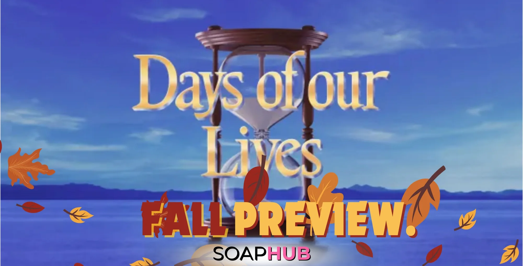 Days of Our Lives Key Art for Fall Preview, with Soap Hub logo