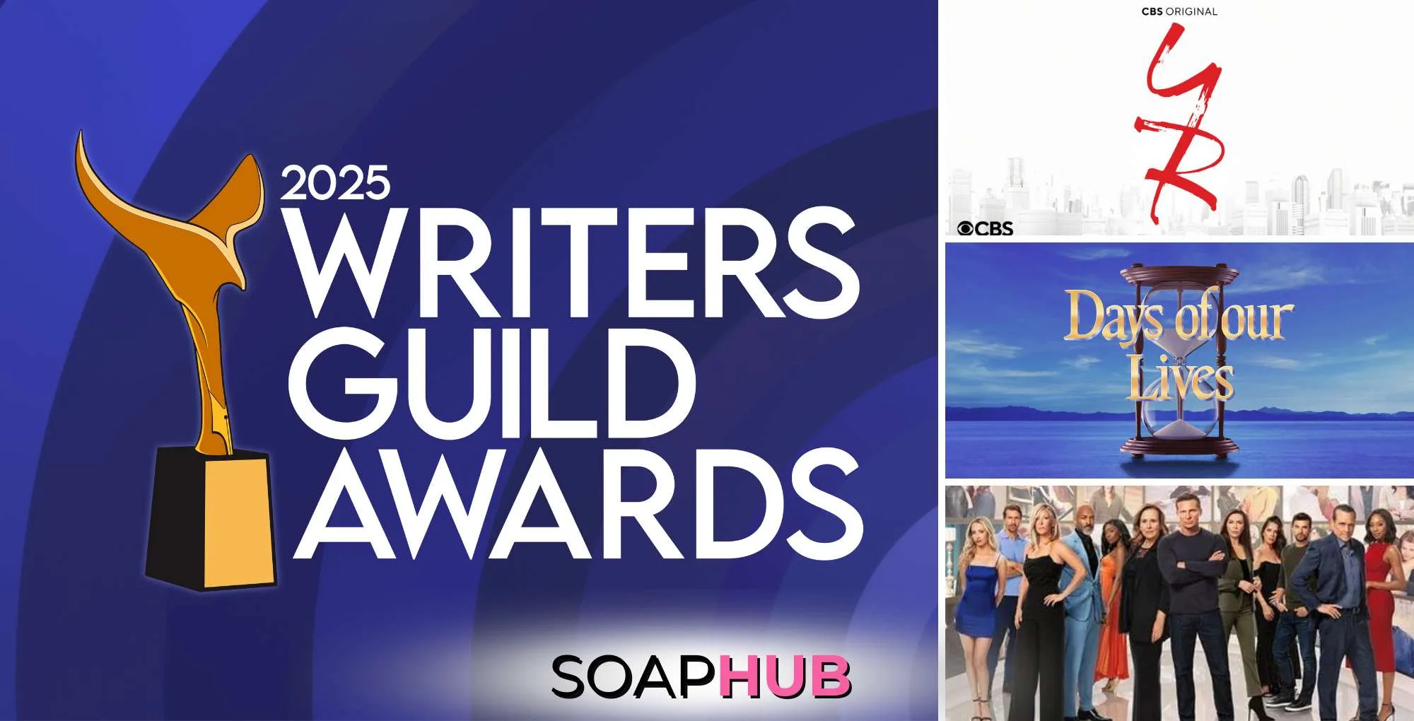 2025 Writers Guild Awards The Young and the Restless, Days of our Lives, General Hospital key art with the Soap Hub logo.