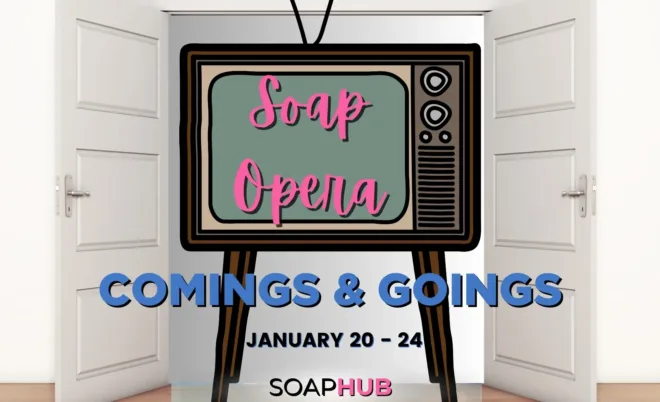 Soap Opera comings and goings January 20-24 with the Soap Hub logo.