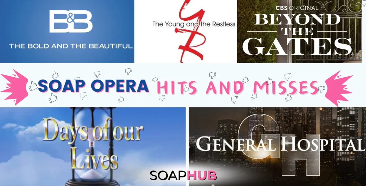 Soap's hit and misses graphic featuring the key art logo for B&B, DAYS, GH, BTG, and Y&R, with Soap Hub logo