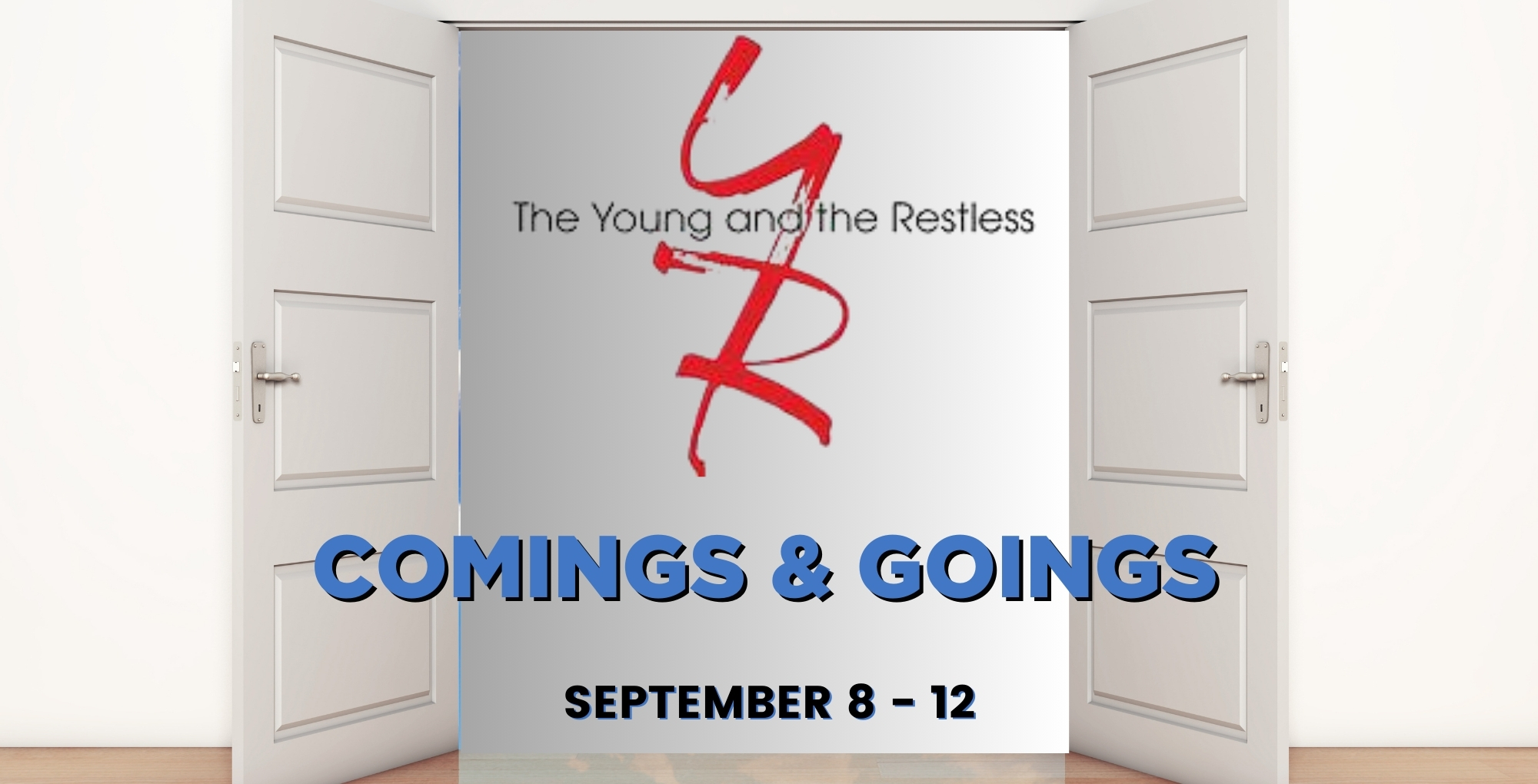 Young and the Restless comings and goings September 8-12.