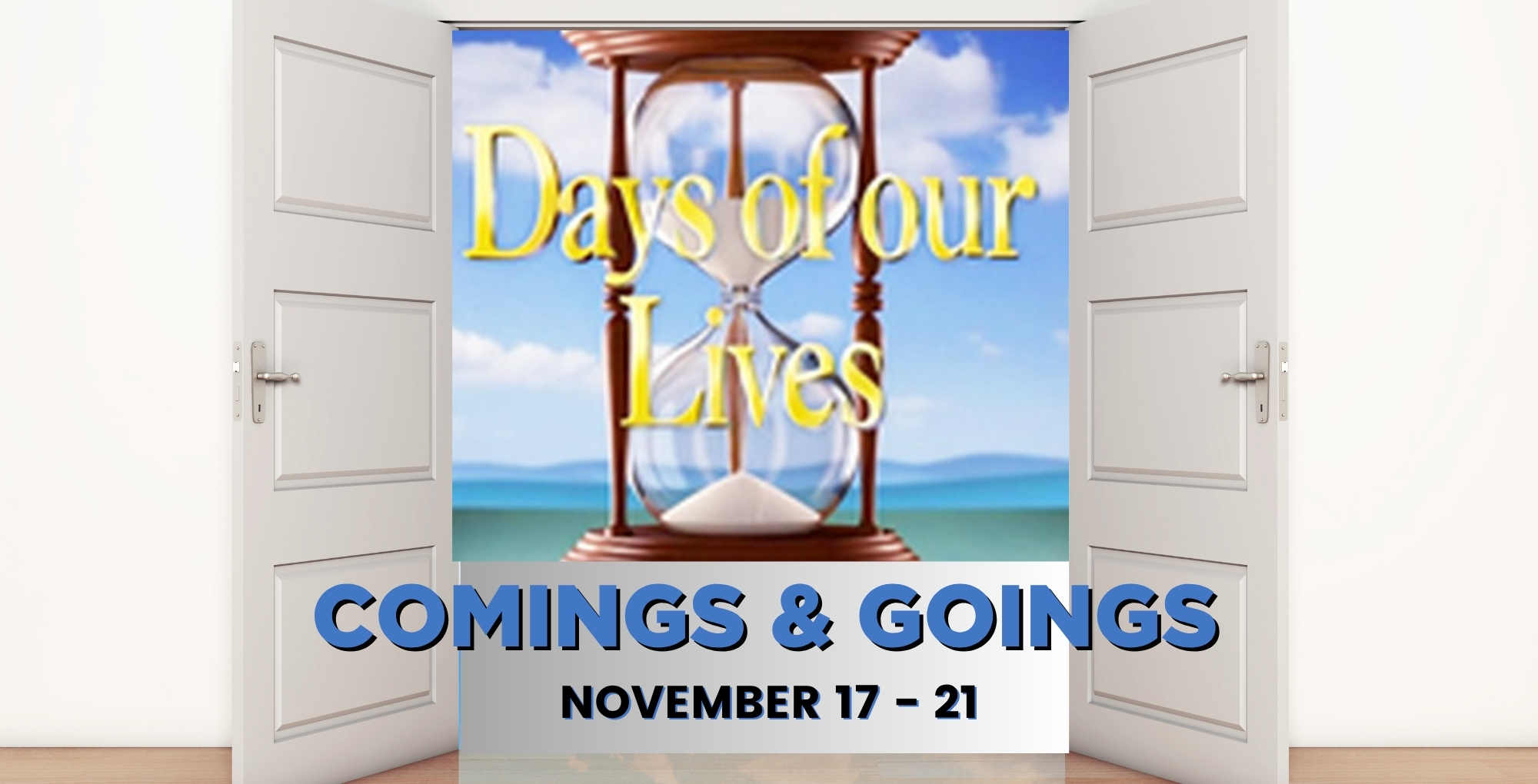 Days of our Lives Comings and Goings November 17-21.