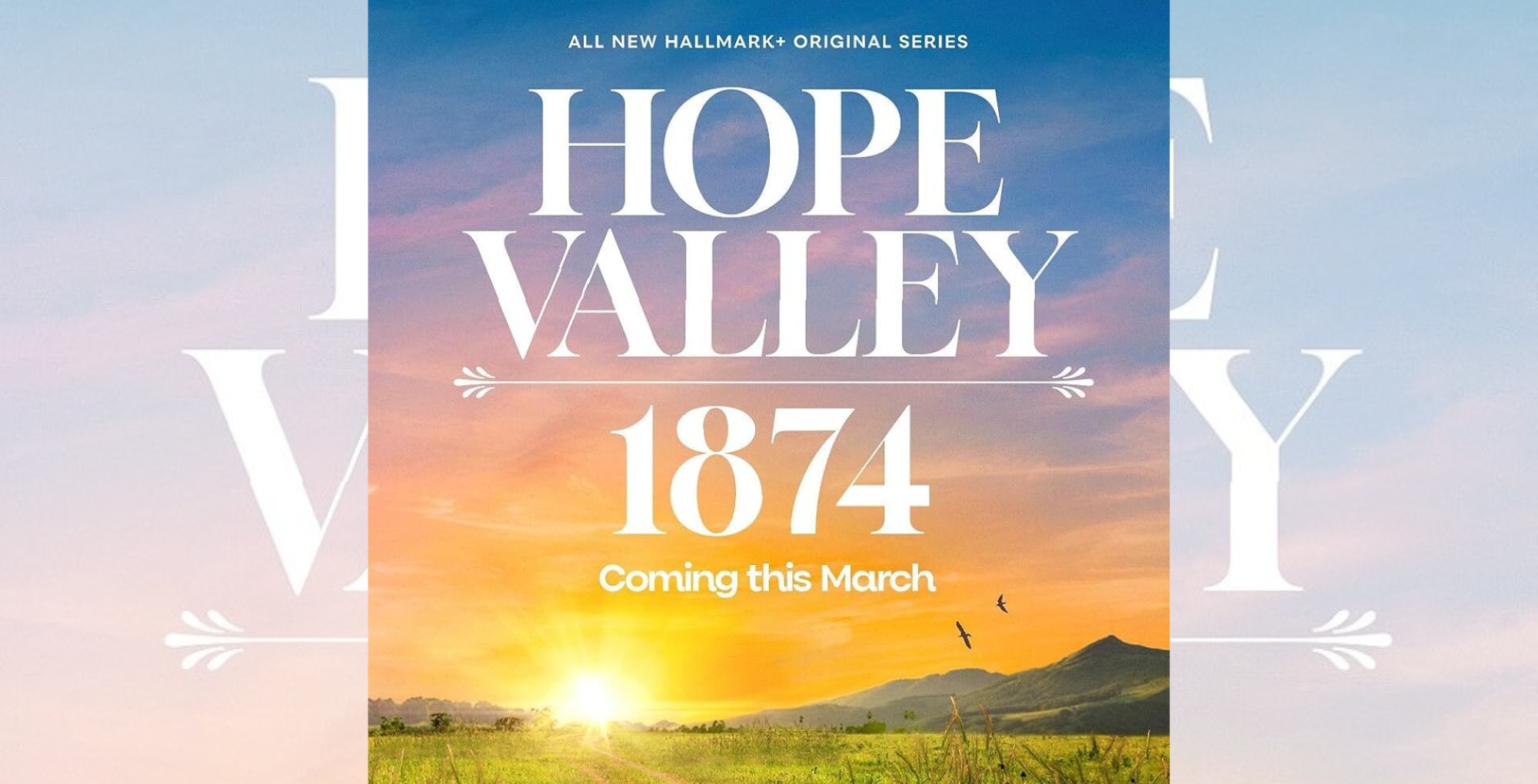 When Calls the Heart's spinoff Hope Valley: 1874